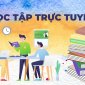 Học tập trực tuyến - Không gian học tập được mở rộng
